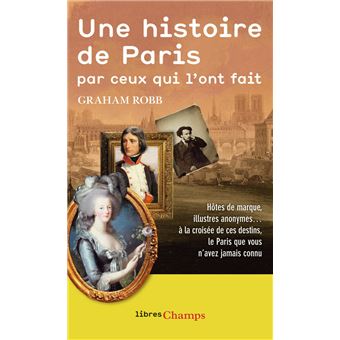 Une histoire de Paris par ceux qui l'ont fait - Poche - Graham