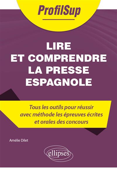 Lire et comprendre la presse espagnole - Amélie Dilet - broché