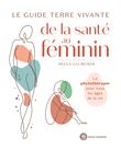 Le guide terre vivante de la santé au féminin