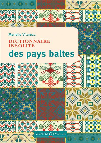 Dictionnaire insolite des pays baltes - Marielle Vitureau - broché