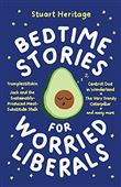 BEDTIME STORIES FOR WORRIED LIBERALS