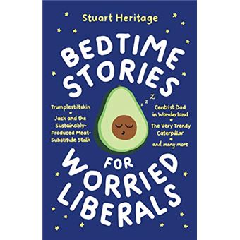 BEDTIME STORIES FOR WORRIED LIBERALS