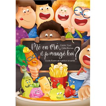 Mé en vré, il fo mangé koi ?