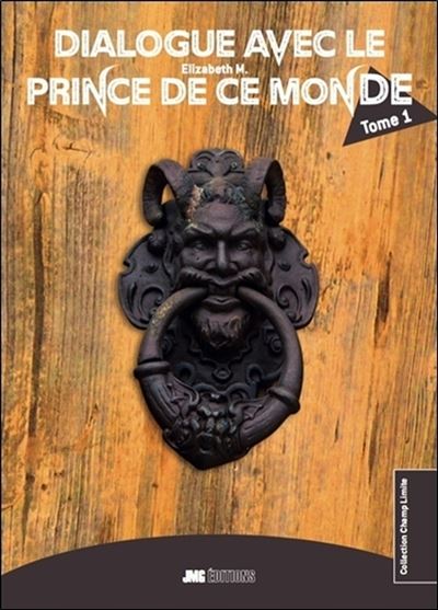 Dialogue avec le Prince de ce monde -  Elizabeth M. - broché