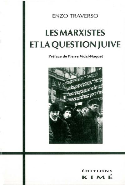 Les Marxistes Et La Question Juive - Broché - Enzo Traverso - Achat ...