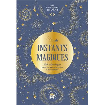 Mes coloriages de l'âme Instants magiques