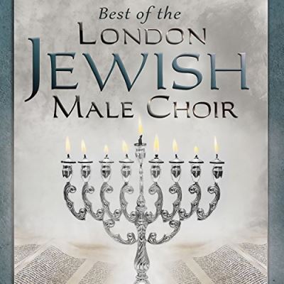 BEST OF THE LONDON JEWISH MALE CHOIR