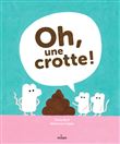 Oh, une crotte !