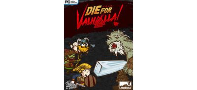Die for Valhalla!