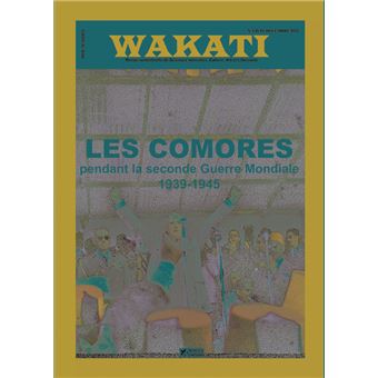 Wakati, Les Comores pendant la seconde Guerre Mondiale