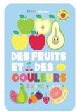 Des fruits et des couleurs à sentir