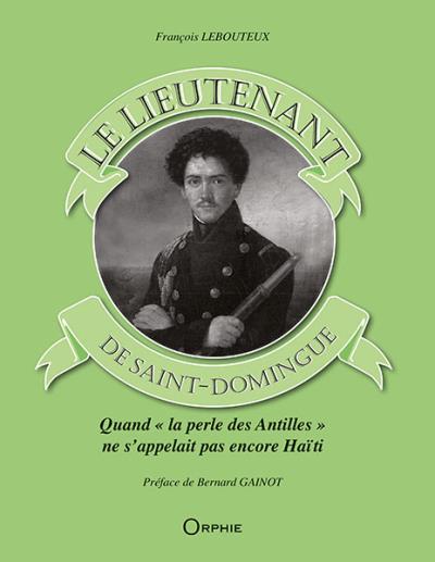 Le lieutenant de Saint-Domingue