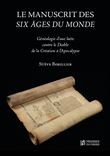 LE MANUSCRIT DES SIX AGES DU MONDE