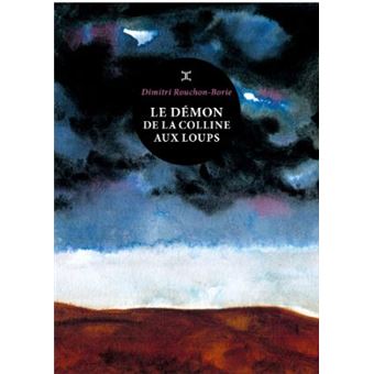 Le Démon de la colline aux loups - Poche - Dimitri Rouchon-Borie - Achat  Livre