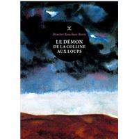 Le démon de la colline aux loups de Dimitri Rouchon-Borie lu par Hervé  Lavigne 