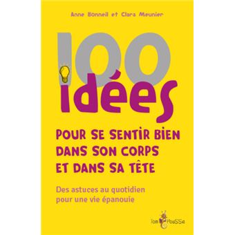 100 idées pour se sentir bien dans son corps et dans sa tête