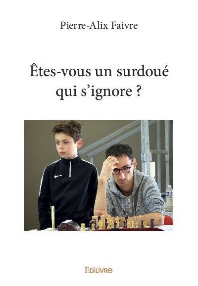 Êtes vous un surdoué qui s’ignore ?