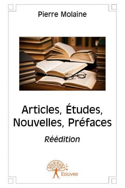 Articles, études, nouvelles, préfaces