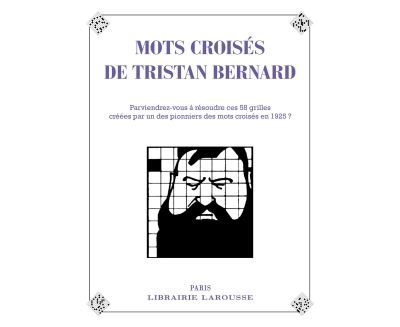 Les mots croisés de Tristan Bernard