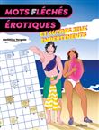 Mots fléchés érotiques - Et autres jeux impertinents