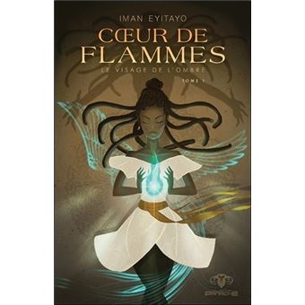 Coeur de flammes - Le visage de l'ombre