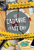 A vous d'enquêter ! Le cadavre de l'East End