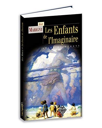 Les enfants de l'imaginaire anges ou demons