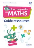 Pour comprendre les maths CP - Guide ressources