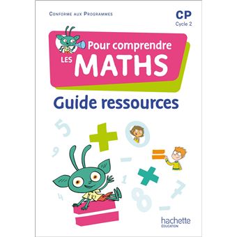 Pour comprendre les maths CP - Guide ressources