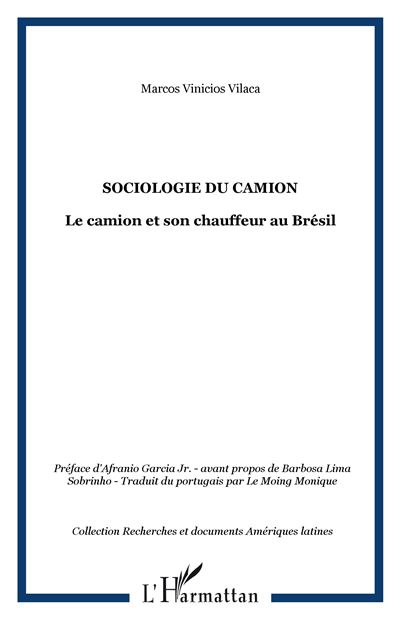 Sociologie du camion -  Marcos-Vinicios Vilaca - broché