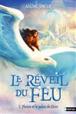 Le reveil du feu - T2 : Phenix et le palais de Givre