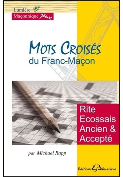 Mots Croisés du Franc-Maçon - Rite Ecossais Ancien et Accepté