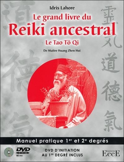 Le grand livre du Reiki ancestral, le Tao Tö Qi