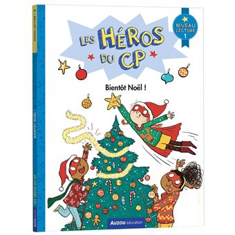 Les héros du cp - niveau 1 - bientôt noël !