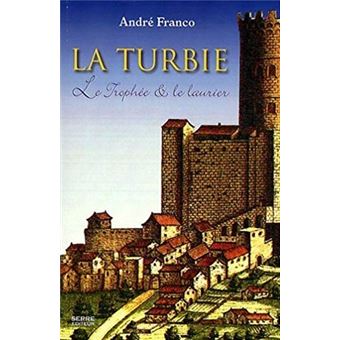 La turbie : le trophee et le laurier