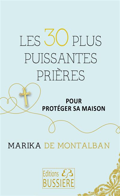 Les 30 plus puissantes prières pour protéger sa maison