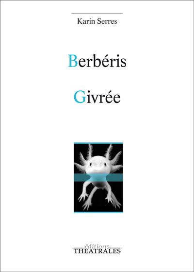 Berberis givrée - Karin Serres - broché
