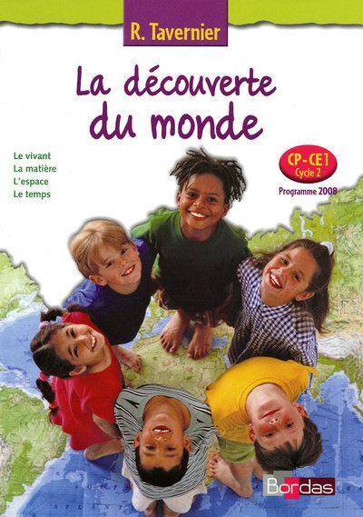 Tavernier La Découverte du monde CP CE1 2009 Manuel de l'élève Livre de ...