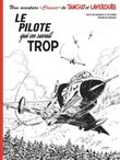 Une aventure Classic de Tanguy & Laverdure  - Tome 4 - Le pilote qui en savait trop  / Edition spéci