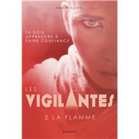 Les vigilantes - La flamme