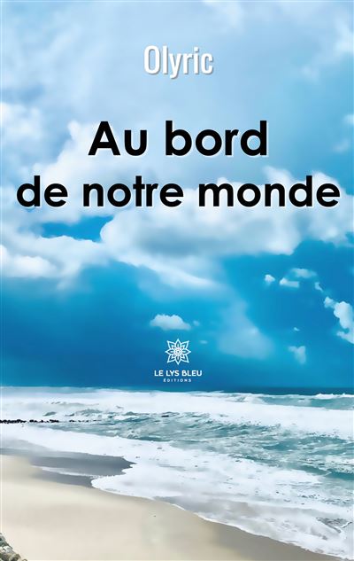 Au bord de notre monde