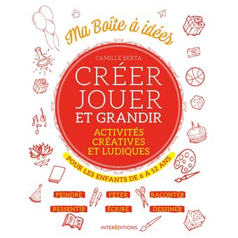 Créer, jouer et grandir - Activités créatives et ludiques pour les enfants de 6 à 12 ans