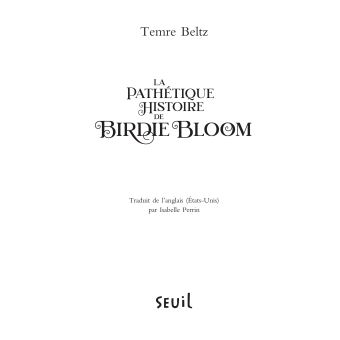 La Pathétique Histoire de Birdie Bloom