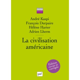 La Civilisation Americaine Broche Helene Harter Francois Durpaire Adrien Lherm Achat Livre Fnac La Civilisation Americaine Broche Helene Harter Francois Durpaire Adrien Lherm Achat Livre Fnac