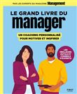 Le Grand Livre du manager, un coaching personnalisé pour motiver et inspirer