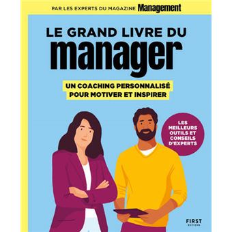 Le Grand Livre du manager, un coaching personnalisé pour motiver et inspirer