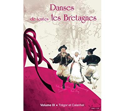 Les danses de toutes les Bretagnes Volume 9 Trégor et Calanhel DVD