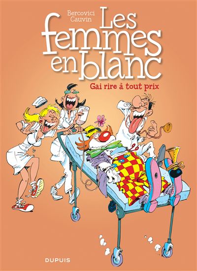 Les femmes en blanc - Gai rire à tout prix (nouvelle maquette) -  Cauvin - cartonné