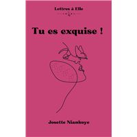 Tu es exquise !