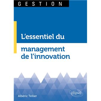 L'essentiel du management de l'innovation
